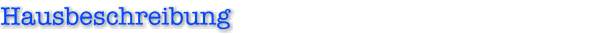 Hausbeschreibung